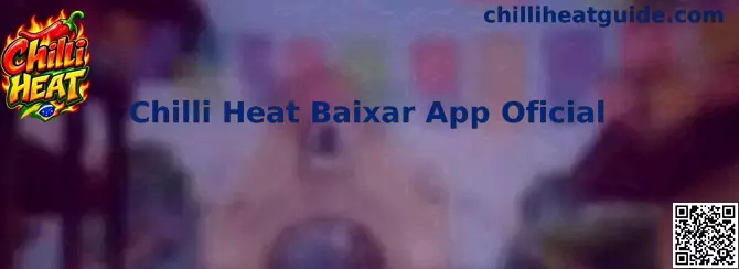 Chilli Heat Baixar App Oficial