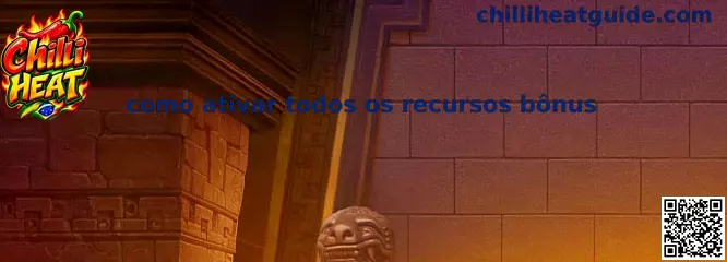 Como ativar recursos bônus no Chilli Heat